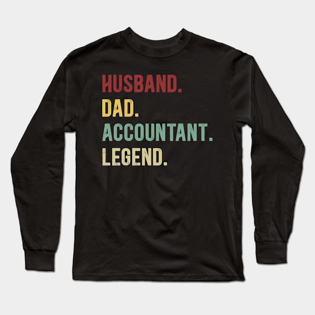 Accountant Funny Vintage Retro Shirt Husband Dad Accountant Legend Long Sleeve T-Shirt by Foatui